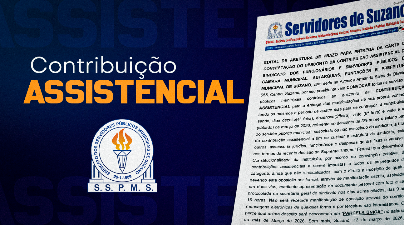 Contribuição Assistencial 2026 | Fique atento as regras e ao período de oposição ao desconto