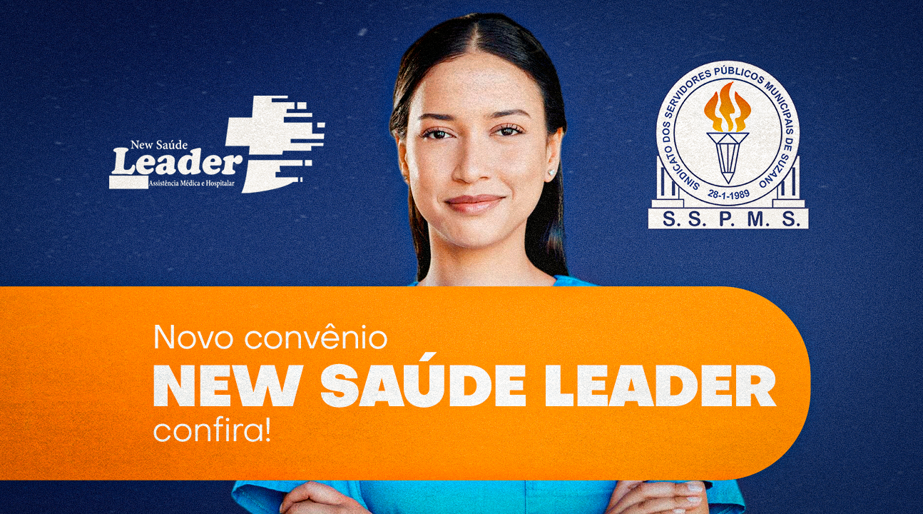 New Saúde Leader | Aproveite a ampla rede credenciada e qualidade da nova parceira do Sindicato em planos de saúde!