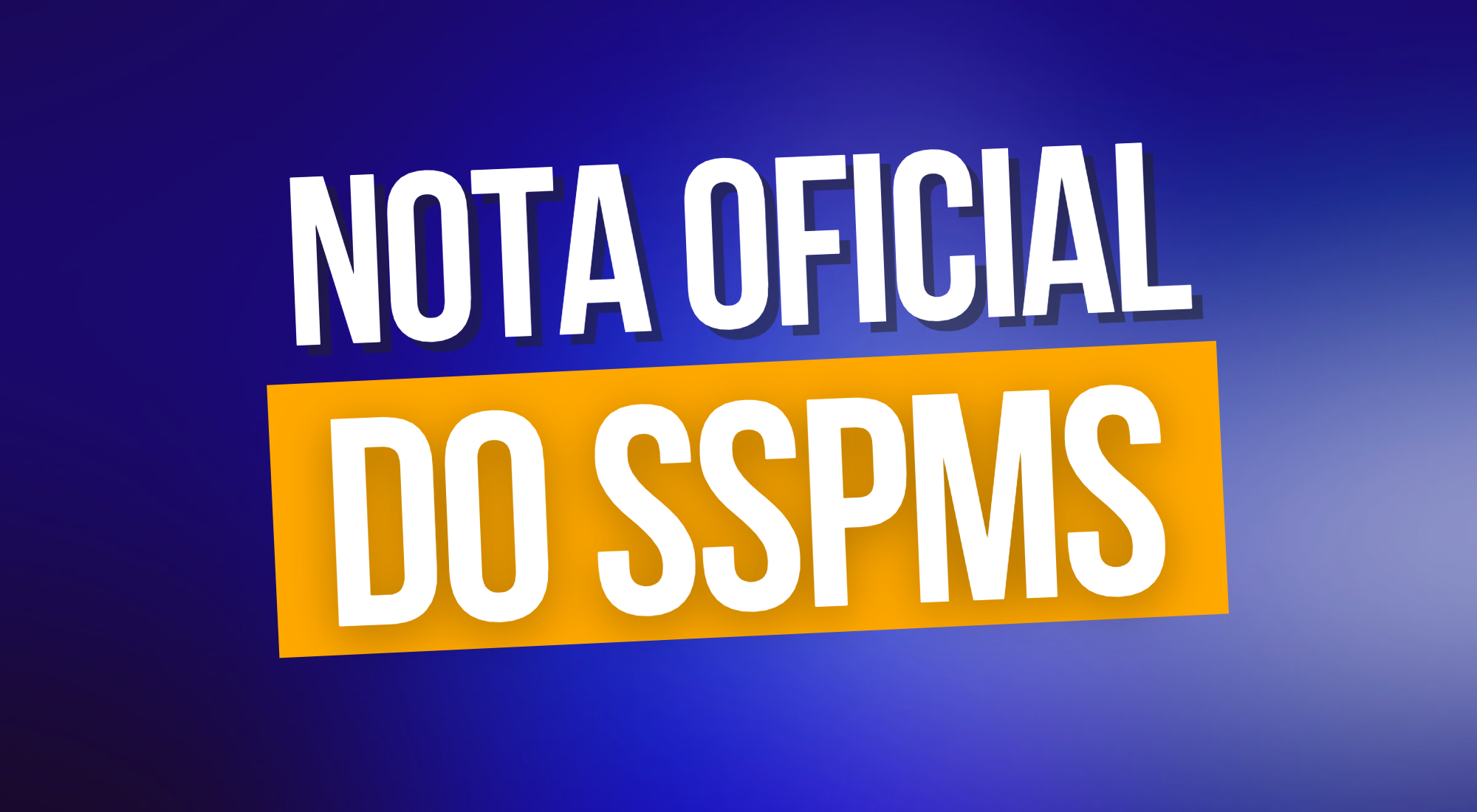 NOTA DO SSPMS | Sindicato repudia ato convocado por AVENTUREIROS que querem prejudicar toda a categoria