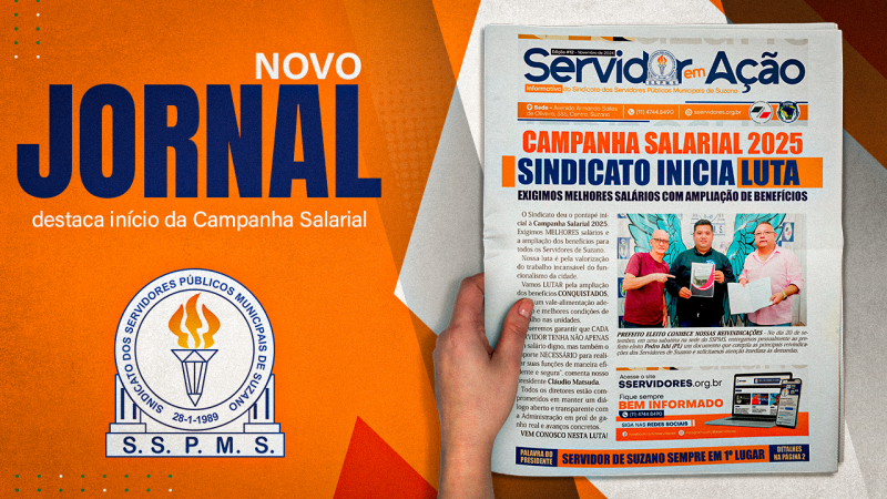 Servidor em Ação | Jornal do Sindicato destaca início da Campanha Salarial da categoria: “Exigimos melhores salários!”