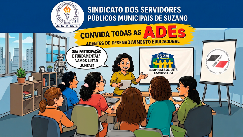 ADEs de Suzano se reúnem no Sindicato na próxima terça, dia 14 de abril, para definir rumos da mobilização por valorização
